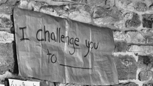 pancarte slogan "I challenge you to _"