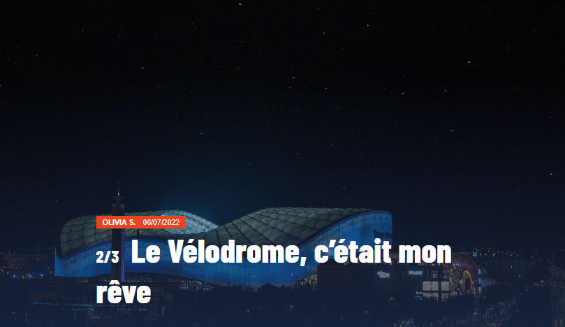 Capture d'écran de l'article "Le Vélodrome, c'était mon rêve", illustré par une photo du Stade Vélodrome de Marseille. Prise de nuit, la photo met en avant le stade illuminé, qui semble alors surplomber la ville.