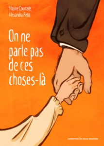 couverture du roman graphique "On ne parle pas des choses-là", de Marine Courtade.